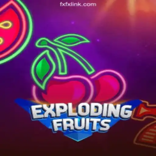 Discover the Thrilling World of ExplodingFruits on FXFX.COM Platform-Oficial Slots Brasil