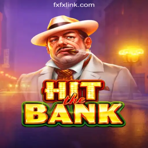 HitTheBank: Dive into Thrilling Action on the FXFX.COM Platform - Oficial Slots Brasil