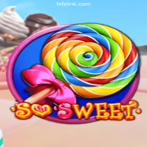 Discover the Exciting World of SoSweet on FXFX.COM Platform-Oficial Slots Brasil