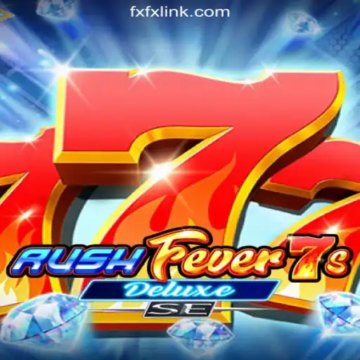 RushFever7sDeluxeSE: A Thrilling New Experience on FXFX.COM Platform Oficial Slots Brasil