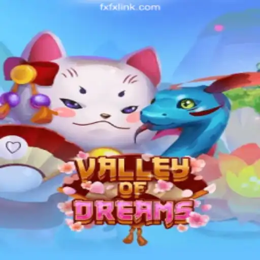 Explore the Enchanting World of ValleyofDreams on FXFX.COM Platform-Oficial Slots Brasil